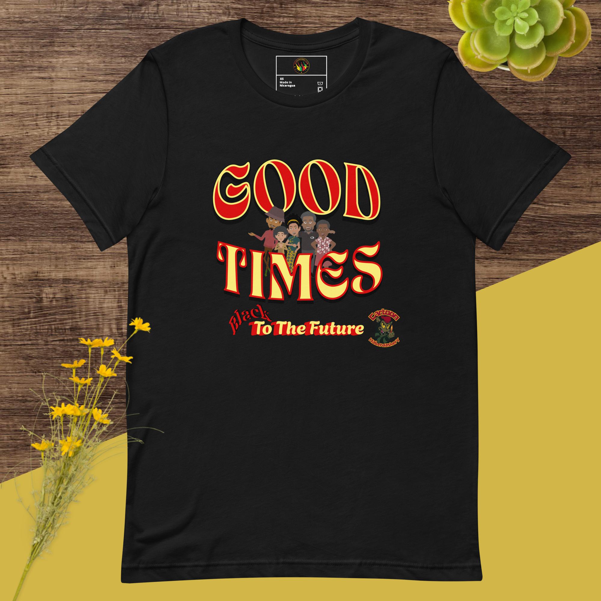 "Good Times" (Black To The Future) - Unisex T-Shirts